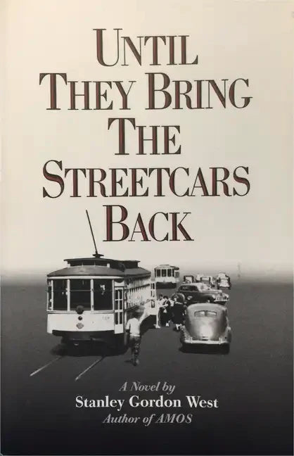Until They Bring the Streetcars Back - Paperback