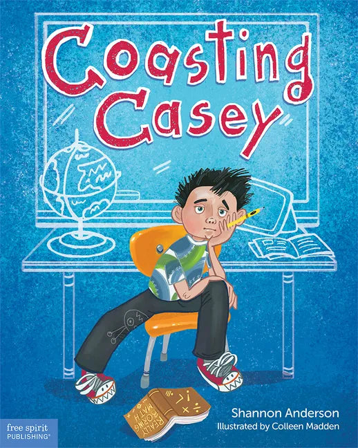 Coasting Casey: A Tale of Busting Boredom in School - Paperback