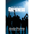 My Brush With Greatness: Untold Stories of Passed Sports Icons - Paperback