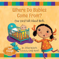 Where Do Babies Come From?: Our First Talk about Birth - Hardcover