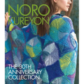 Noro Kureyon: The 30th Anniversary Collection - Hardcover