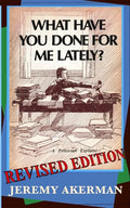 What Have You Done for Me Lately?: a politician explains - Paperback