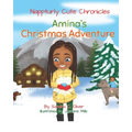 Nappturly Cute Chronicles: Amina's Christmas Adventure - Paperback