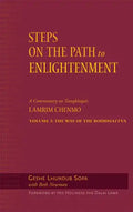 Steps on the Path to Enlightenment: A Commentary on Tsongkhapa's Lamrim Chenmo, Volume 3: The Way of the Bodhisattva - Hardcover