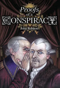 Proofs of a Conspiracy against all the Religions and Governments of Europe, Carried on in the Secret Meetings of Free-Masons, Illuminati, and Reading - Hardcover