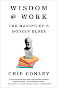 Wisdom at Work: The Making of a Modern Elder - Hardcover