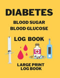 Diabetes Blood Sugar Blood Glucose Log Book - Paperback