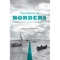 The Nature of Borders: Salmon, Boundaries, and Bandits on the Salish Sea - Paperback