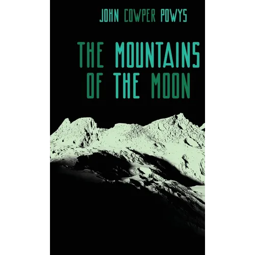 The Mountains of the Moon: A Lunar Love-Story - Hardcover