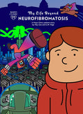My Life Beyond Neurofibromatosis: A Mayo Clinic Patient Story - Paperback