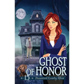 Ghost of Honor: A Cozy Mystery with a Ghostly Twist - Paperback