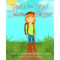 Rosie the Type 1 Diabetes Warrior Goes to Diabetes Summer Camp - Paperback