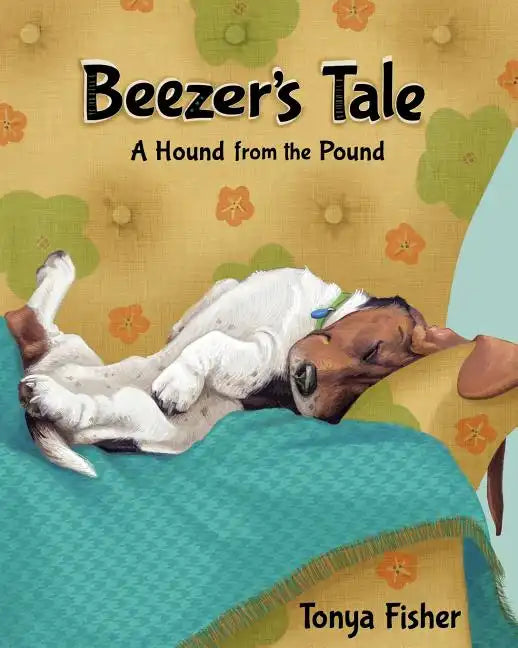 Beezer's Tale: A Hound from the Pound - Paperback