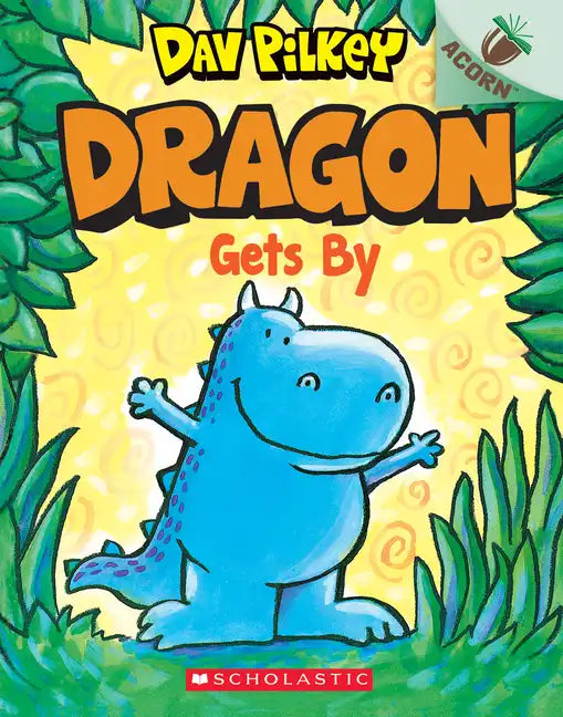 Dragon Gets By: An Acorn Book (Dragon #3): Volume 3 - Paperback