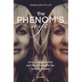 The Phenom's Wife: How a Caregiver Lost and Found Herself in Her Family's Trauma - Paperback
