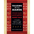 Talking with Hands: Everything You Need to Start Signing Native American Hand Talk - A Complete Beginner's Guide with Over 200 Words and Phrases - Hardcover