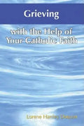 Grieving with the Help of Your Catholic Faith - Paperback