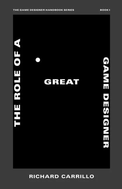 The Role of a Great Game Designer - Paperback