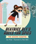 Beatrice Bly's Rules for Spies 1: The Missing Hamster - Hardcover
