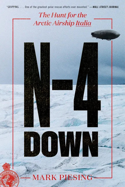 N-4 Down: The Hunt for the Arctic Airship Italia - Paperback