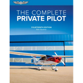 The Complete Private Pilot - Paperback