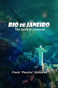 Rio de Janeiro: The Spirit of Carnival - Paperback