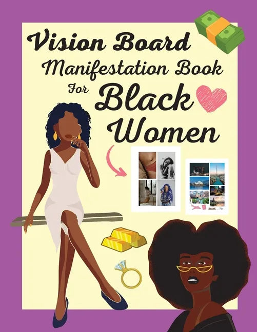 Vision Board Manifestation Book for Black Women: Attract Love, Money, Family & Vacations with this Inspiring DIY Clip Art Book of Images, Graphics and - Paperback