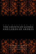 The History of the Counts of Guines and Lords of Ardres - Paperback