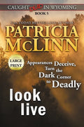 Look Live: Large Print (Caught Dead In Wyoming, Book 5) - Paperback