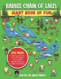 Barbee Chain of Lakes Giant Book of Fun: Coloring, Games, Journal Pages, and special Barbee Chain of Lakes Memories! - Paperback