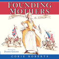 Founding Mothers: Remembering the Ladies - Hardcover