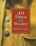 40 Days with Wesley: A Daily Devotional Journey - Paperback
