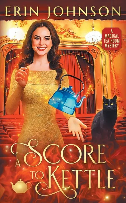 A Score to Kettle: The Magical Tea Room Mysteries - Paperback