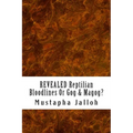 REVEALED Reptilian Bloodlines Or Gog & Magog - Paperback