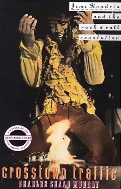 Crosstown Traffic: Jimi Hendrix and the Post-War Rock'n'Roll Revolution - Paperback