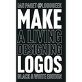 Make a Living Designing Logos: Black & White Edition - Hardcover