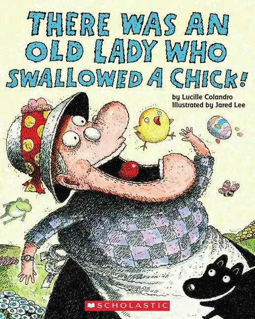There Was an Old Lady Who Swallowed a Chick! - Paperback
