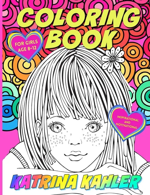 Coloring Book for Girls Age 8 -12: Inspirational and Motivational - Paperback