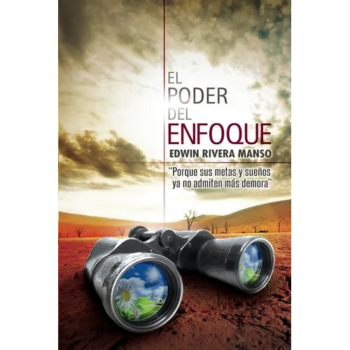 El Poder del Enfoque: Porque tus metas y sues ya no admiten m疽 demora - Paperback