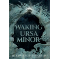 Waking Ursa Minor - Hardcover
