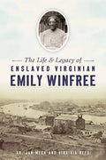 The Life & Legacy of Enslaved Virginian Emily Winfree - Paperback