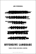Offensive Language: Taboo, Offence and Social Control - Paperback