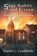 Stay Awhile and Listen: Book II: Heaven, Hell, and Secret Cow Levels - Paperback