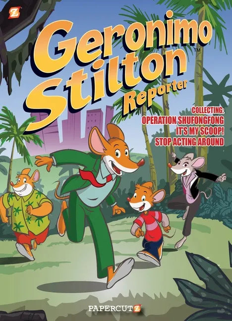 Geronimo Stilton Reporter 3 in 1 #1: Collecting Operation Shufongfong, It's My Scoop, and Stop Acting Around - Paperback