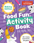 Food Fun an Activity Book for Young Chefs: Baking Edition: 60+ Recipes, Experiments, and Games - Paperback