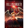 Hollingsworth Island: In the Presence of Angels - Paperback