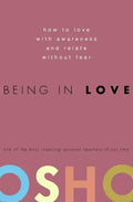 Being in Love: How to Love with Awareness and Relate Without Fear - Hardcover
