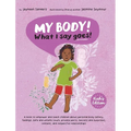 My Body! What I Say Goes! Kiah's Edition: Teach children about body safety, safe and unsafe touch, private parts, consent, respect, secrets and surpri - Hardcover