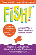 Fish!: A Proven Way to Boost Morale and Improve Results - Hardcover
