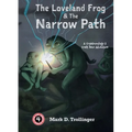 The Loveland Frog and the Narrow Path: A Cryptozoology & Craft Beer Adventure - Paperback